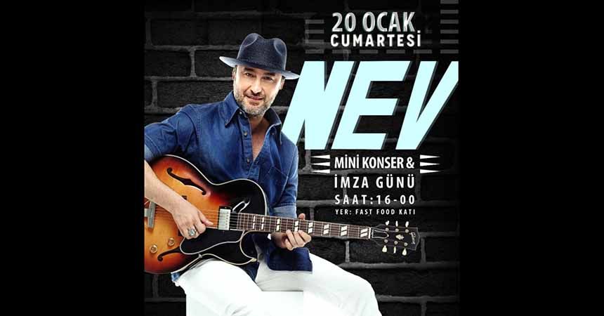 Nev’den mini konser ve imza günü