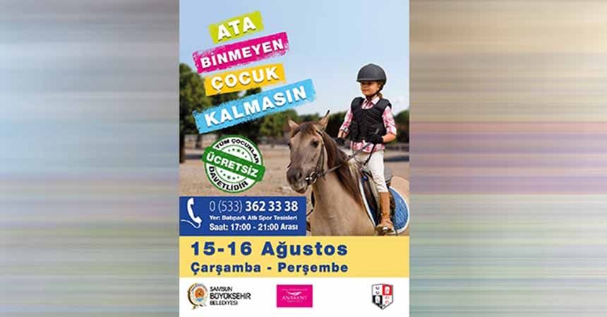 Ata binmeyen çocuk kalmayacak
