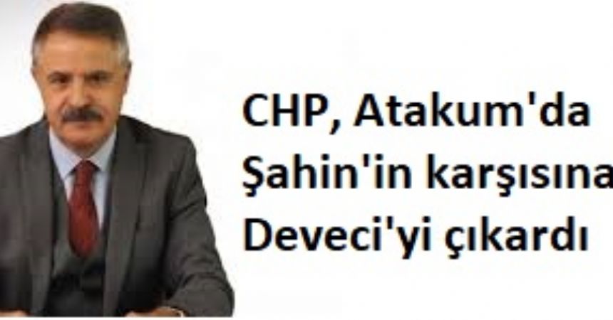 CHP'nin Atakum adayı Cemil Deveci