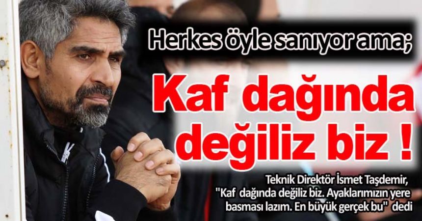 Taşdemir, şapkayı önüne koydu!