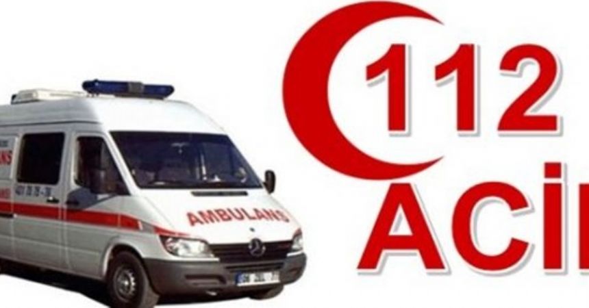 112'yi acilse arayın! 112'yi acilse arayın!