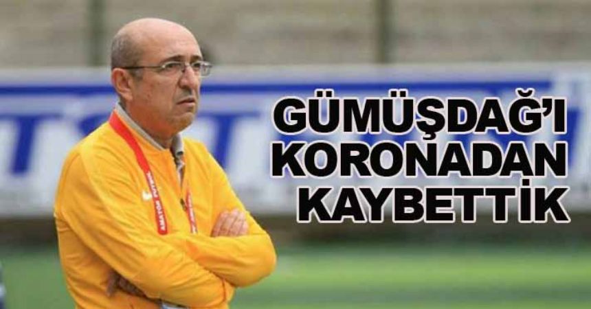 Güven Gümüşdağ koronaya yenildi
