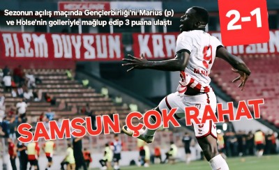 SAMSUN KAZANARAK BAŞLADI
