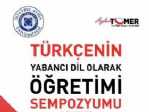 ‘türkçenin Yabancı Dil Olarak Öğretilmesi Sempozyumu’ Yapılacak